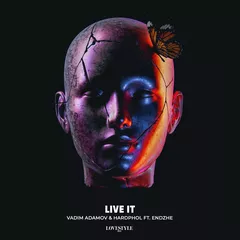 Vadim Adamov & Hardphol ft. Endzhe - Live It