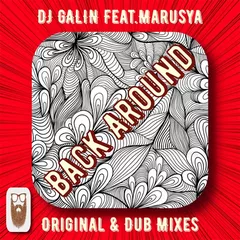 DJ GALIN Feat.Marusya - Back Around (Original Mix)