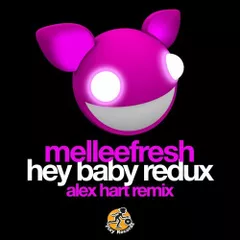 MELLEEFRESH - Hey Baby Redux (ALEX HART Edit)