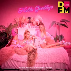 Юлианна Караулова - Hello Goodbye  (Vadim Adamov & Hardphol Remix)