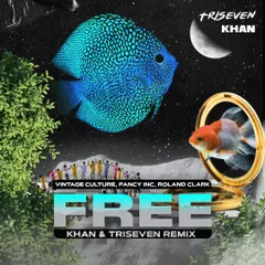 Vintage Culture, Fancy Inc, Roland Clark - Free (KHAN & TRISEVEN Radio Mix)
