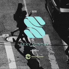 Sexy Sunday Radio Show 626 (IBIZA GLOBAL RADIO)