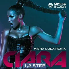 Ciara – 1, 2 Step (Misha Goda Radio Edit)
