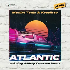 Maxim Tonic - Atlantic (Andrey Kravtsov Remix)