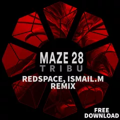 Maze 28 - Tribu (Redspace, ISMAIL.M Remix)