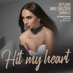 VetLove, Mike Drozdov, Sharliz - Hit My Heart (Anton Pavlovsky Remix)