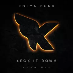 Kolya Funk - Leck It Down (VIP Mix)