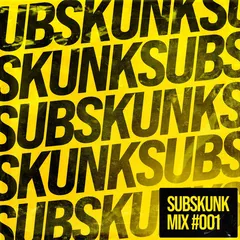 SUBSKUNK MIXTAPE #001