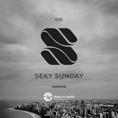 Sexy Sunday Radio Show 630 (IBIZA GLOBAL RADIO)