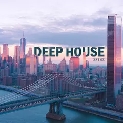 DEEP HOUSE SET 43