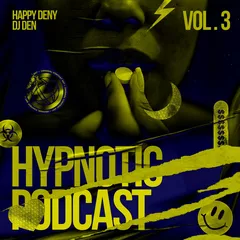 Happy Deny & DJ Den - Hypnotic Podcast 3