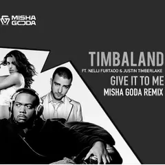 Timbaland Ft. Nelly Furtado & Justin Timberlake – Give It To Me (Misha Goda Radio Edit)