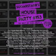 Sugarstarr's House Party #153 (Best Of 2022 Part I)