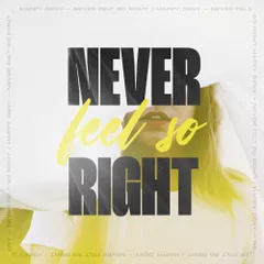 Happy Deny- Never Felt so Right (Radio Mix)