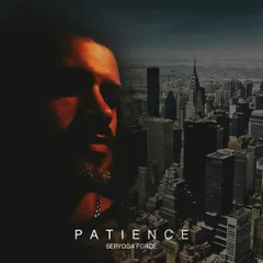 Seryoga Force - Patience (Original Mix)