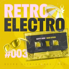 Happy Deny  & DashGyash - Retro Electro 3