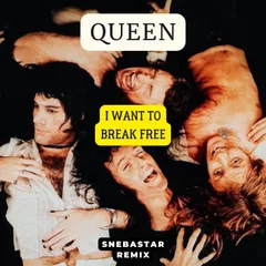 Queen - I Want To Break Free (SNEBASTAR Remix)