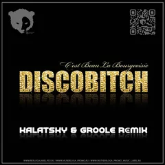 Discobitch - Cest Beau La Bourgeoisie (Kalatsky & Groole Remix) [Radio Edit]