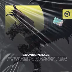 You're  A Monster