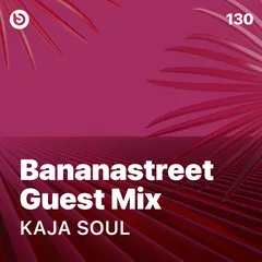 Bananastreet Guest Mix #130