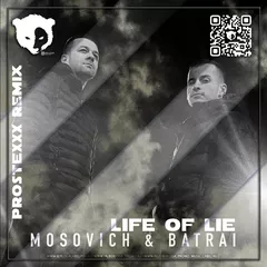 MOSOVICH, Batrai  - Life of Lie (PROSTEXXX Remix) [Radio Edit]