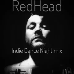 Redhead - Indie Dance Night Mix