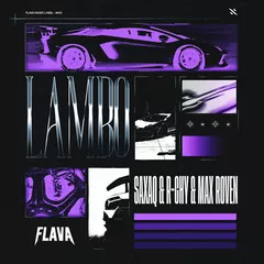 Saxaq, R-CHY, Max Roven - Lambo
