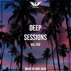 Deep Sessions vol.268 (Vocal Deep House Music)