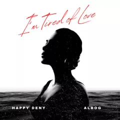 Happy Deny & Albog - I'm Tired of Love (Original Mix)