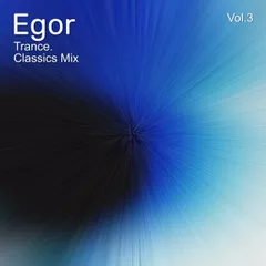 Egor – Trance vol. 3. Classics Mix