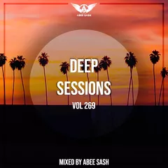 Deep Sessions vol.269 (Vocal Deep House Music)