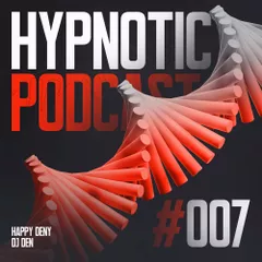 Happy Deny & DJ Den - Hypnotic Podcast 007