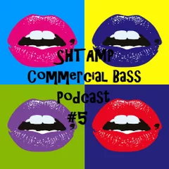 SHTAMP - Commercial Bass Podcast #5