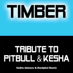 Pitbull ft. Kesha - Timber (Vadim Adamov & Hardphol Remix)