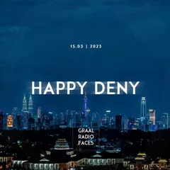 Happy Deny - Graal Radio Faces  (15.03.2023)