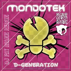 Mondotek - D-Generation (Dj Fat Maxx Remix) [Radio Edit]