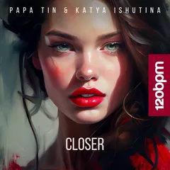 Papa Tin & Katya Ishutina - Closer