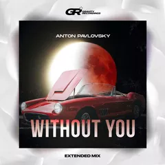 Anton Pavlovsky - Without you