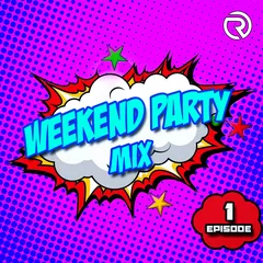 Weekend Party [Mix 1]