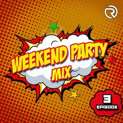 Weekend Party [Mix 3]