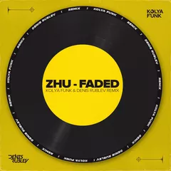ZHU - Faded (Kolya Funk & Denis Rublev Remix)