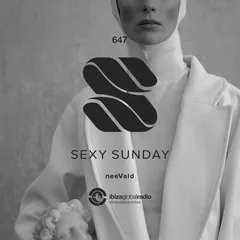 Sexy Sunday Radio Show 647 (IBIZA GLOBAL RADIO)