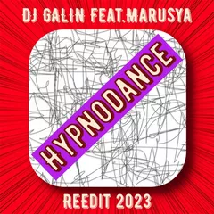 DJ GALIN Feat. Marusya - Hypnodance (Original Mix)