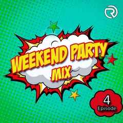 Weekend Party [Mix 4]