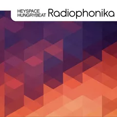 Heyspace & HungryBeat - Radiophonika #77