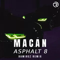 Macan - ASPHALT 8 (Ramirez Remix)