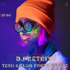 Tech & Club party House ep. 40