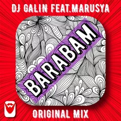 DJ GALIN feat.Marusya - Barabam (Original Mix)