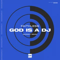 Faithless - God is a Dj (Goodiny Remix)