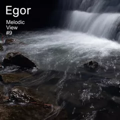 Egor – Melodic View #9